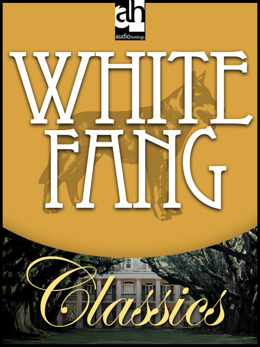 Title details for White Fang by Jack London - Available